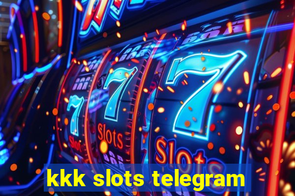 kkk slots telegram